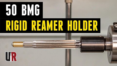 How-To: Machining a Rigid Reamer Holder (Rifle Chambering)