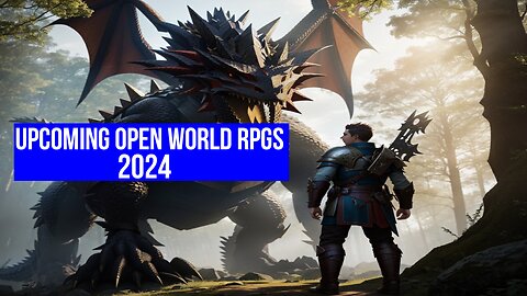 11 Best Upcoming Open world RPGs Games 2024 & Beyond | PS5, XBX, PS4, XB1, PC