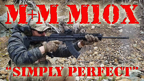 The M+M M10X rifle: “Quite simply, it’s perfect”