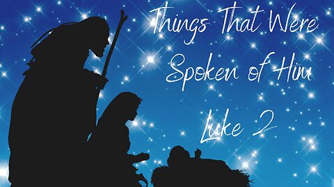 Things That Were Spoken of Him - Pastor Jeremy Stout