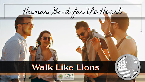 "Humor: Good for the Heart" Walk Like Lions Christian Daily Devotion with Chappy Mar 01, 2021