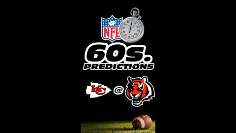 NFL 60 second Predictions - Chiefs v Bengals Week 13
