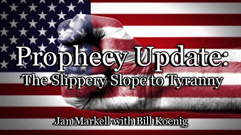 Prophecy Update: The Slippery Slope to Tyranny