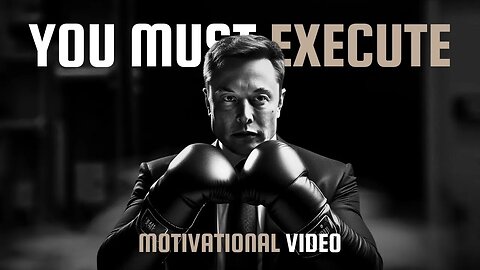 YOU MUST EXECUTE - Motivational Speech