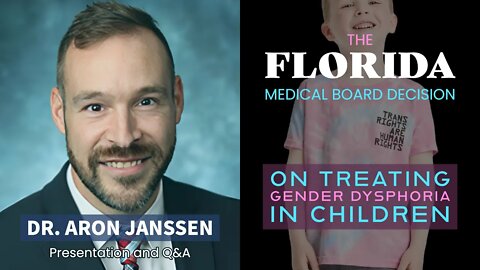 Florida Medical Board Decision: Dr. Aron Janssen - Presentation and Q&A