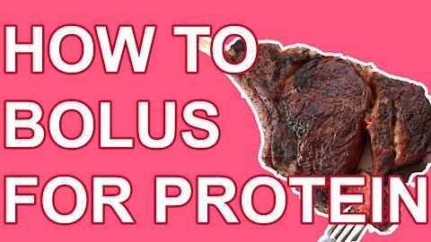 How to Bolus for Protein