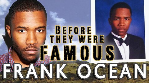 FRANK OCEAN | Before They Were Famous