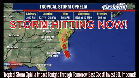 Tropical Storm Ophilia Impact Tonight Through Tomorrow East Coast! Invest 90L Imbound!