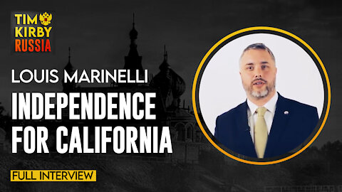 Full Interview - Louis Marinelli on Californian Independence (CALEXIT)
