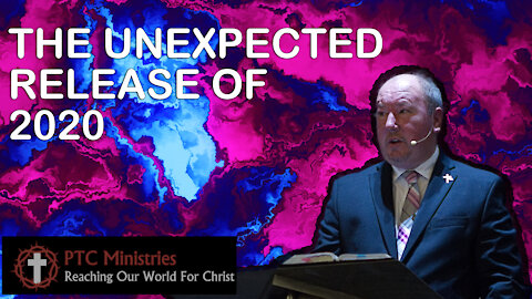 "The Unexpected Release of 2020" | Pastor Ron Russell