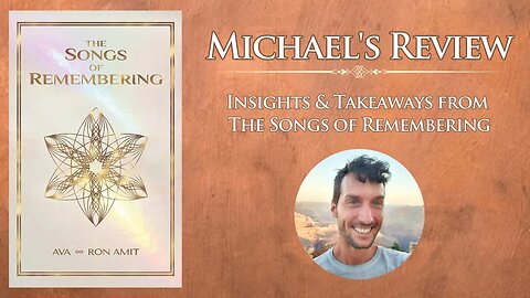 Michael's Review: Insights & Takeaways from The Songs of Remembering