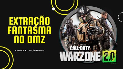 COMO FAZER A EXTRACAO NO DMZ DO WARZONE 2.0 - MODO FANTASMA