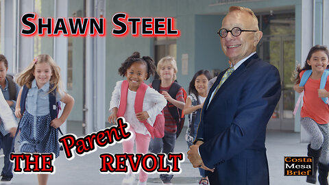 Shawn Steel - The Parent Revolt