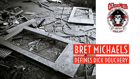 CMS HIGHLIGHT | Bret Michaels Defines Dick Douchery