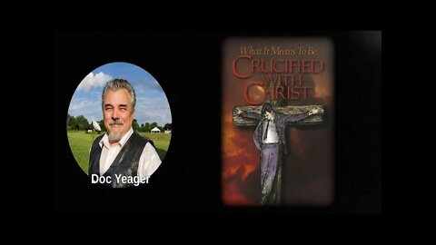 What Is The Crucified Life by Dr Michael H Yeager