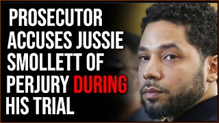 Jussie Smollett Prosecutor Accuses Smollett Of Perjury DURING Trial