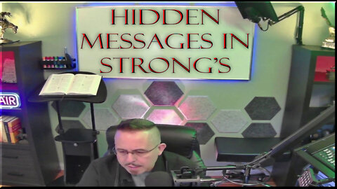 HIDDEN MESSAGES IN STRONG'S CONCORDANCE