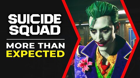 Suicide Squad: Kill The Justice League - More Than Expected