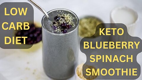 How To Make Keto Blueberry Spinach Smoothie