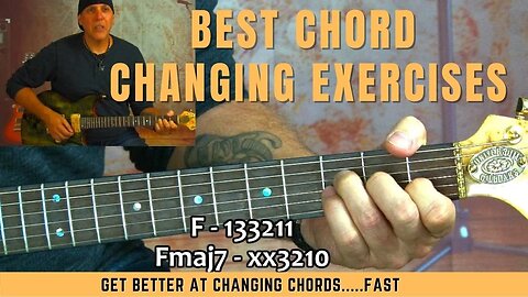 Best Chord Change Exercises - get better at chord changing FAST!