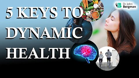 5 Keys to DYNAMIC HEALTH