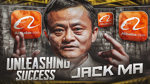 Unleashing Success: Jack Ma's Ultimate Motivational Video for Business and Money Mastery!