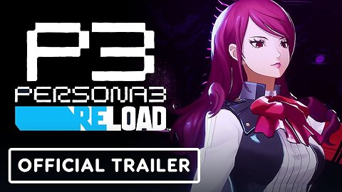 Persona 3 Reload - Official 'The Empress of Execution' Trailer