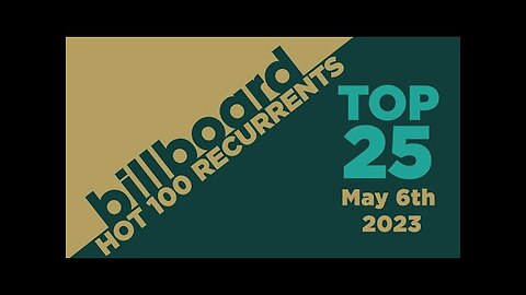 Billboard Hot 100 Recurrents Top 25 (May 6th, 2023)