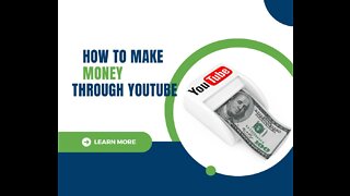 How To Earn Money Through YouTube