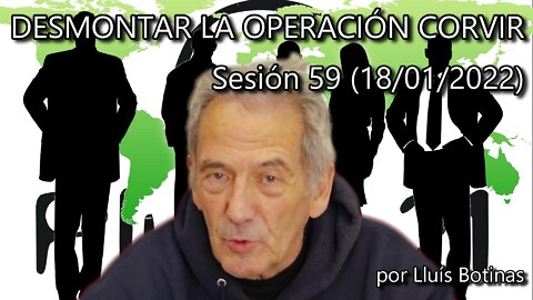 DESMONTAR LA OPERACION CORVIR: Queremos la verdad para detener el genocidio. Sesión 59 (18/01/2022)