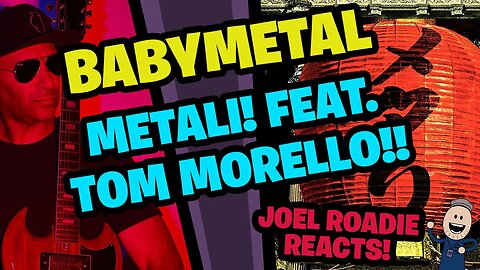 BABYMETAL - METALI!! (feat. Tom Morello) - Roadie Reacts