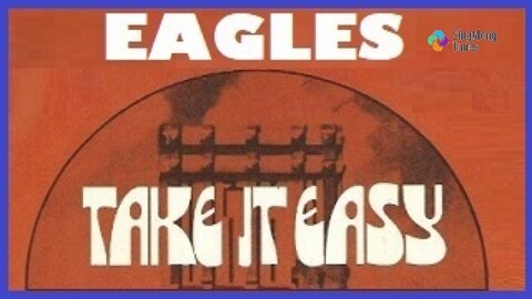 Eagles - "Take It Easy" with Lyrics
