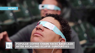 Popular Coffee Chain Faces Backlash After Recalling Eclipse Sunglasses