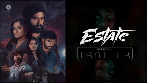 Estate Official Trailer| Ramya Nambessan, Kalaiyarasan,Ashok Selvan, Sunainaa | Guna Balasubramanian