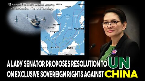 A LADY SENATOR PROPOSES RESOLUTION TO UNITED NATIONS ON EXCLUSIVE SOVEREIGN RIGHTS AGAINST CHINA