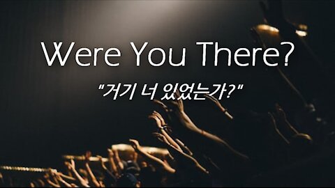Were You There (hymn with lyrics) 4 parts choir from 1 person's voice