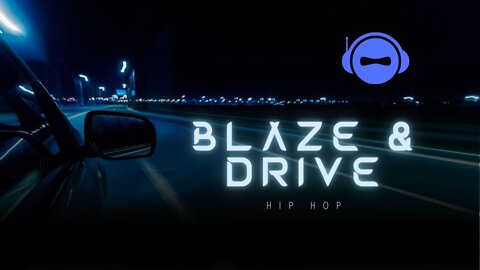 Blaze & Drive | Hip Hop | DJ Blue