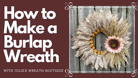 How to Make a Burlap Wreath | Fall DIY Wreath | Burlap Flower Wreath | How to Make a Flower Wreath