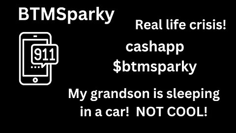 It Really Is An Emergency! $btmsparky is my cashapp, I have to do something!