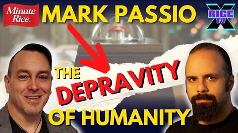 Mark Passio On The Depravity Of Humanity (Minute Rice)