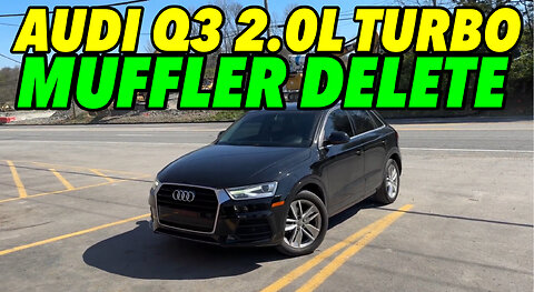 2017 Audi Q3 2.0L Turbo w/ MUFFLER DELETE!