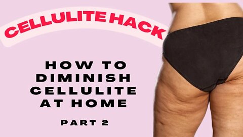How to get RID of Cellulite at home Part 2 What's TRENDing