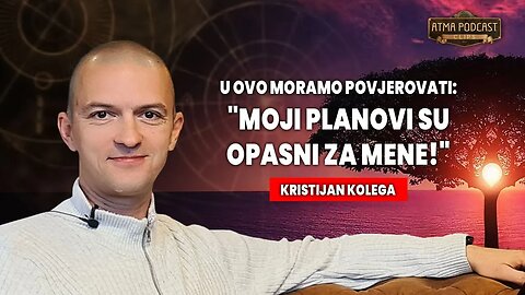 "MOJI PLANOVI SU OPASNI ZA MENE" - U TO MORAMO POVJEROVATI! / Kristijan Kolega Kakudmi / AP klip