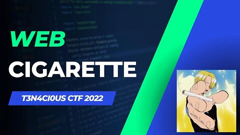 T3N4CI0US CTF 2022: cigarette