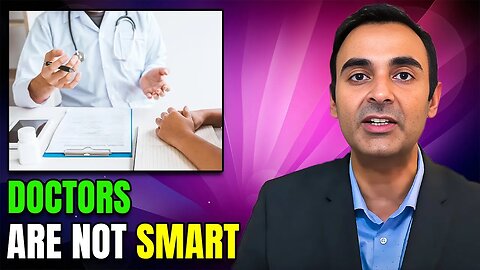 DOCTORS are NOT Smart
