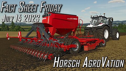 🚨 Horsch AgroVation Pack Fact Sheet July 14 🚨 Farming Simulator News