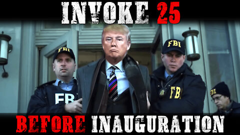 Invoke 25! Plan To Remove Trump Now!