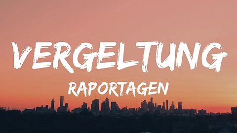 Raportagen - Vergeltung (Lyrics)