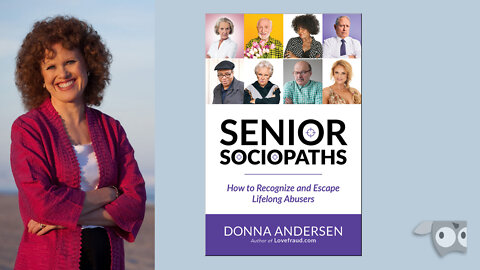 Senior Sociopaths: How to Recognize and Escape Lifelong Abusers with Donna Andersen