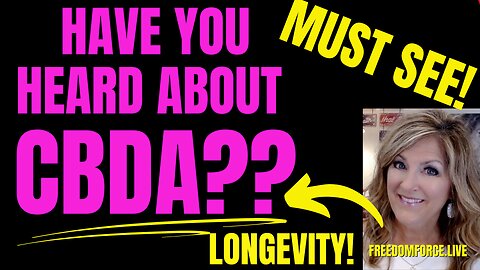 CBDA Most Potent Concentrated CBD Released! Longevity! 11-22-23